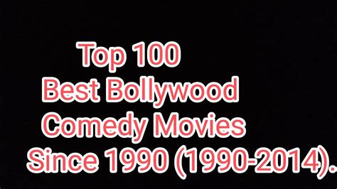 Top 100 Best Bollywood Comedy Movies Since 1990。